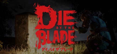 Die by the Blade