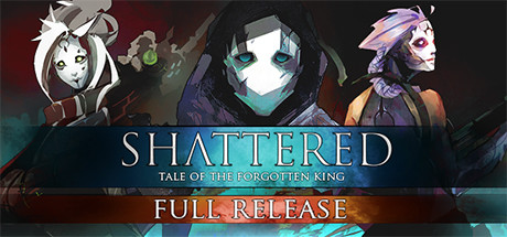 Shattered – Tale of the Forgotten King