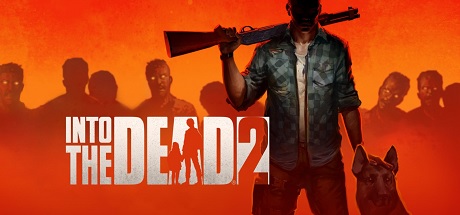 Into the Dead 2
