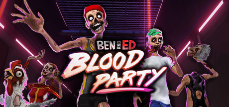 Ben and Ed – Blood Party